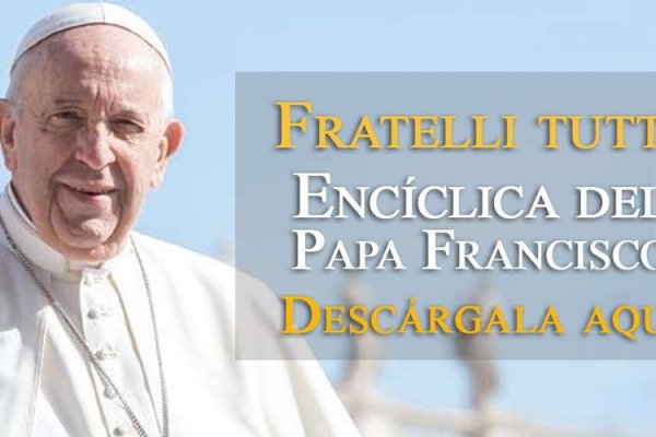 Descarga la nueva encíclica Fratelli tutti del Papa Francisco en PDF