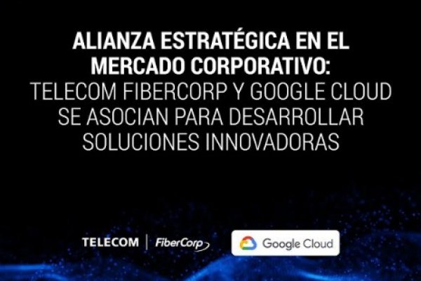 Telecom Fibercorp y Google Cloud se asocian para desarrollar soluciones innovadoras