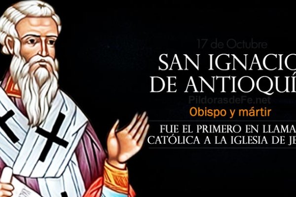 Hoy es fiesta de San Ignacio de Antioquía, primero en decir “Católica” a la Iglesia