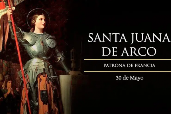 Hoy se celebra a Santa Juana de Arco, mística, heroína y mártir adolescente