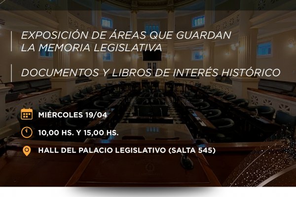 Muestra sobre la historia de la Legislatura Provincial