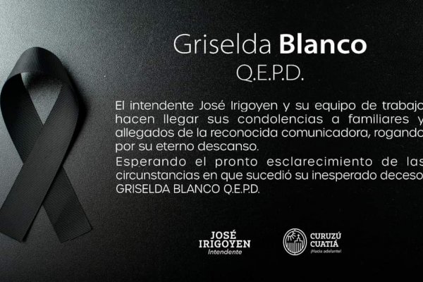 Crimen de la periodista en Curuzú: intendente pidió esclarecimiento del hecho y dio sus condolencias a familiares