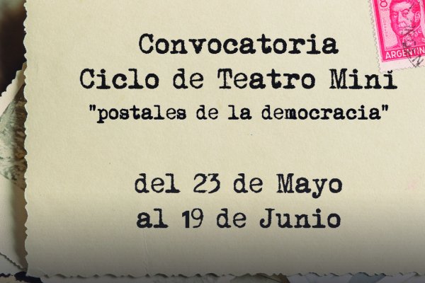 Primer Ciclo de Teatro Mini: Postales de la democracia