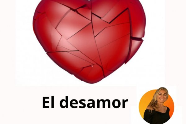 Él desamor -Desarrollo Humano-