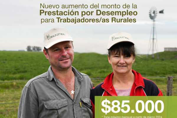 El RENATRE aumentó a $85.000 la prestación por desempleo para trabajadores rurales