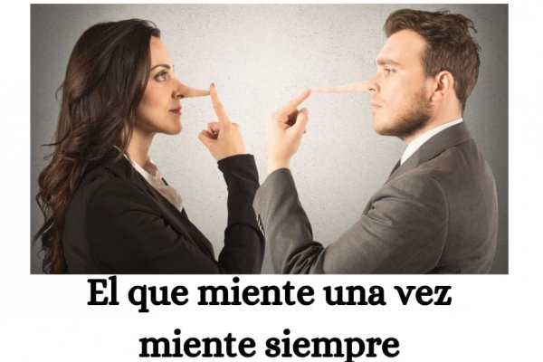 “El que miente una vez, miente siempre” - Desarrollo Humano -