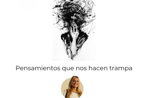 Pensamientos que nos hacen trampa - Desarrollo Humano