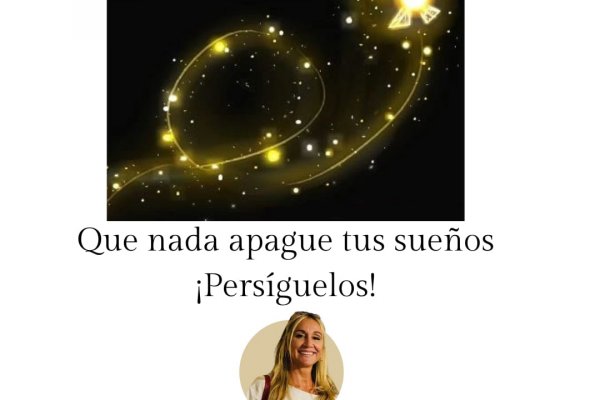 Que nada ni nadie apague tus sueños.  -Desarrollo Humano-