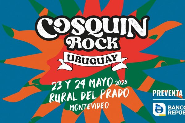 Cosquín Rock Uruguay 2025: música, reencuentros y dos días para vivir Montevideo